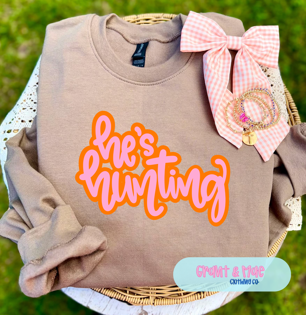 He’s Hunting Sweatshirt