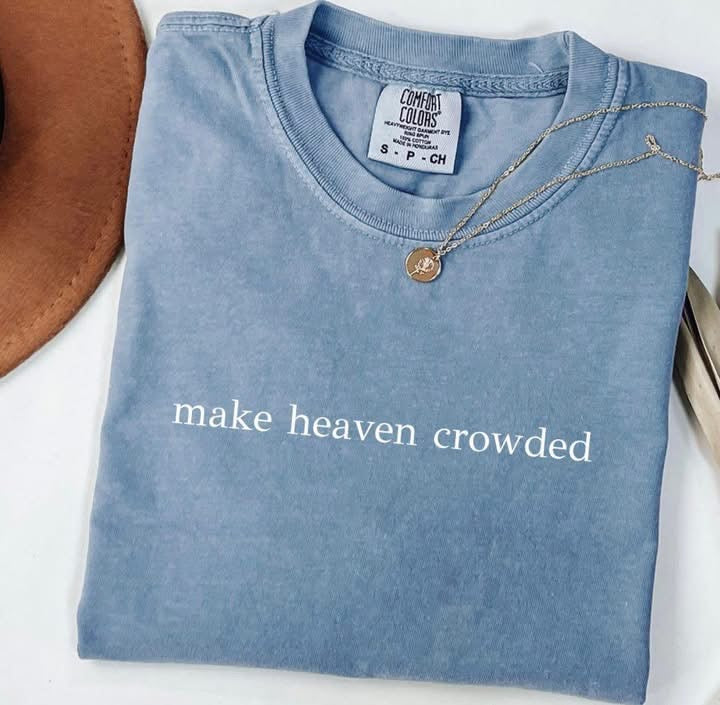 Make Heaven Crowded
